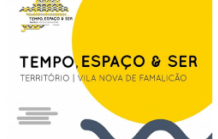 Exposição "Tempo, Espaço & Ser - Território V.N. Famalicão